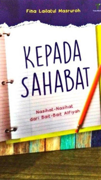 Image of KEPADA SAHABAT, ; Nasihat nasihat dari bait bait alfiyah