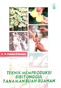Image of TEKNIK MEMPRODUKSI BIBIT UNGGUL TANAMAN BUAH-BUAHAN