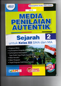 Image of MEDIA PENILAIAN AUTENTIK SEJARAH 2 UNTUK KELAS XII KURMER