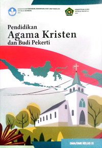 Image of PENDIDIKAN AGAMA KRISTEN DAN BUDI PEKERTI KELAS XI
