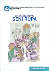 Image of BUKU PANDUAN GURU SENI RUPA KELAS X