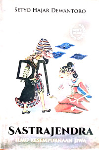 Image of SASTRA JENDRA , ILMU KESEMPURNAAN JIWA