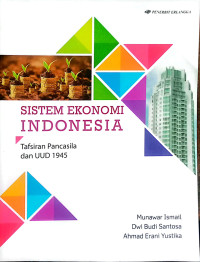 Image of SISTEM EKONOMI INDONESIA TAFSIRAN PANCASILA DAN UUD 45