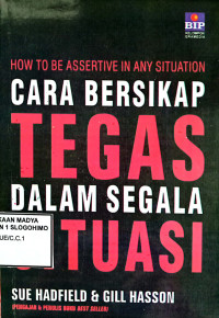 Image of CARA BERSIKAP TEGAS DALAM SEGALA SITUASI