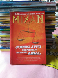 Image of MIZAN , ; Jurus jitu memperberat timbangan amal